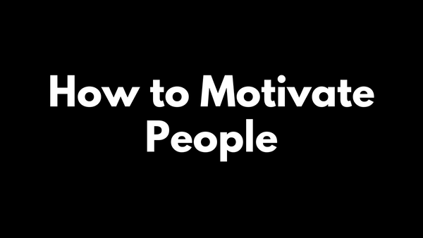 Methods for Motivation
